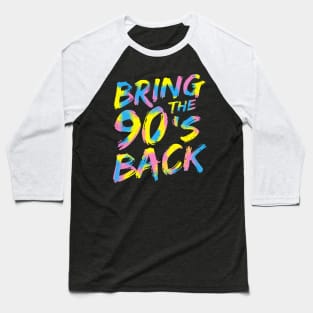 Bring the 90s Back Baseball T-Shirt